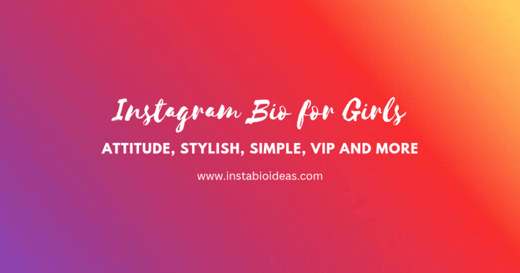 "Cool Instagram Bio for Girls Attitude: Show Off Your Unique Style"